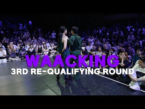 WAACKING 3RD RE-QUALIFYING ROUNDㅣ2023 LINE UP SEASON 8