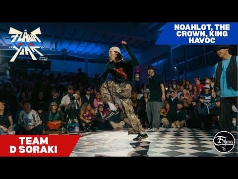 TEAM D SORAKI vs NOAHLOT, THE CROWN, KING HAVOC