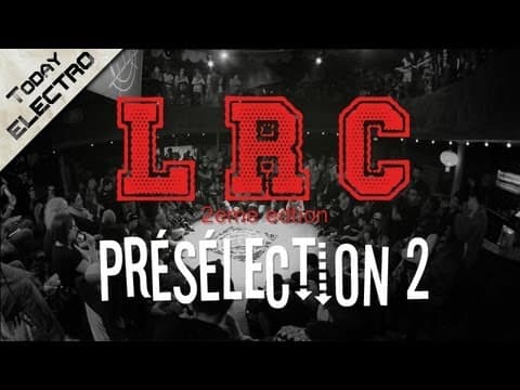 LRC 2 - PRESELECTION 1 "Electro"