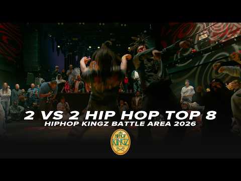 2VS2 HIP HOP TOP 8 | HIPHOP KINGZ BATTLE AREA 2026