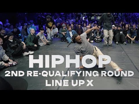 HIPHOP 2ND RE-QUALIFYING ROUNDㅣ2025 LINE UP SEASON X