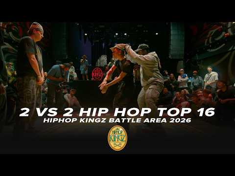 2VS2 HIP HOP TOP 16 | HIPHOP KINGZ BATTLE AREA 2026