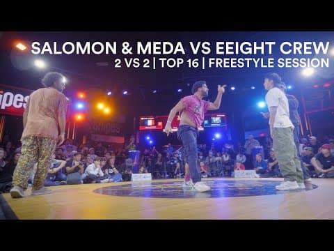 Salomon & Meda vs Eeight Crew