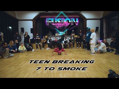 Teen Breaking | 7toSmoke | at Fusion Battle 2024