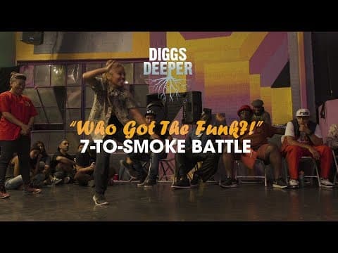 7-To-Smoke Open Styles "Who Got the Funk" Battle // .stance // Diggs Deeper 5
