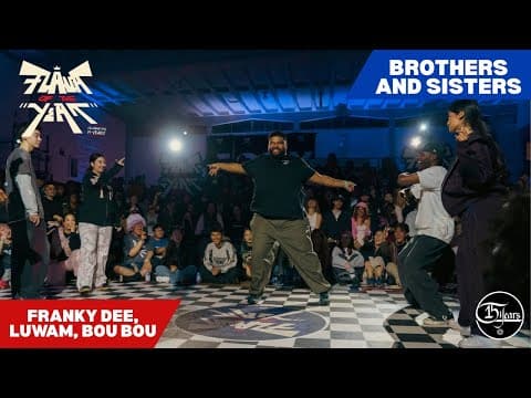 FRANKY DEE, LUWAM, BOU BOU vs BROTHERS AND SISTERS